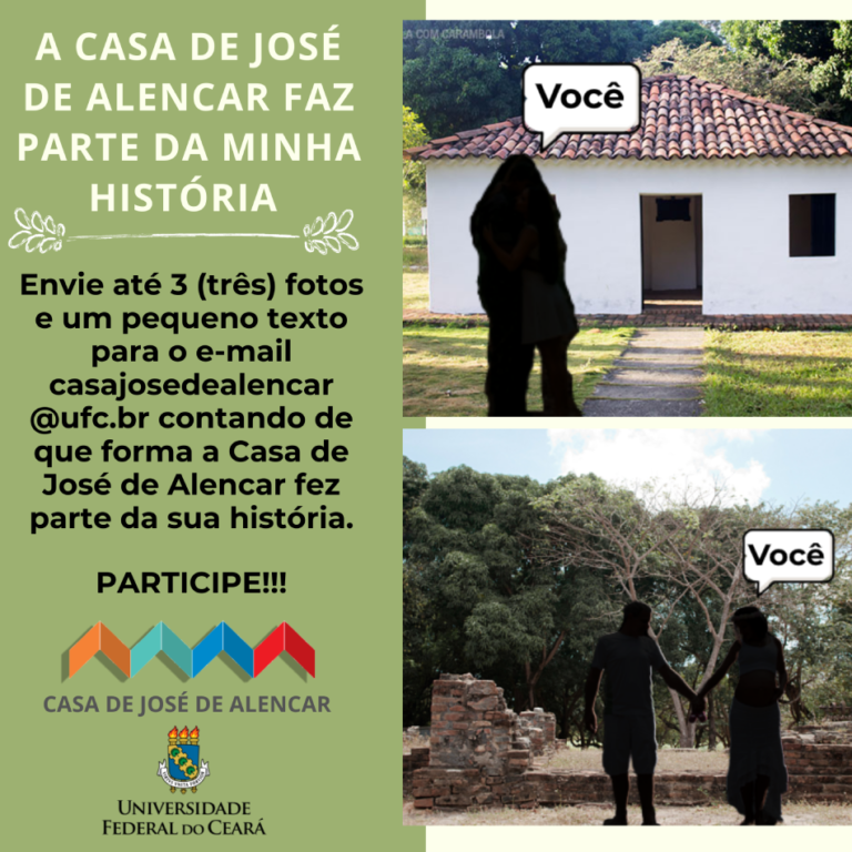 Participe do projeto “A Casa de José de Alencar faz parte da minha história” Casa de José de