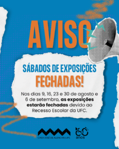 aviso - exposições fechadas nos sábados de recesso escolar da UFC